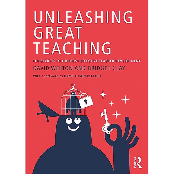 Unleashing Great Teaching, David Weston, Bridget Clay