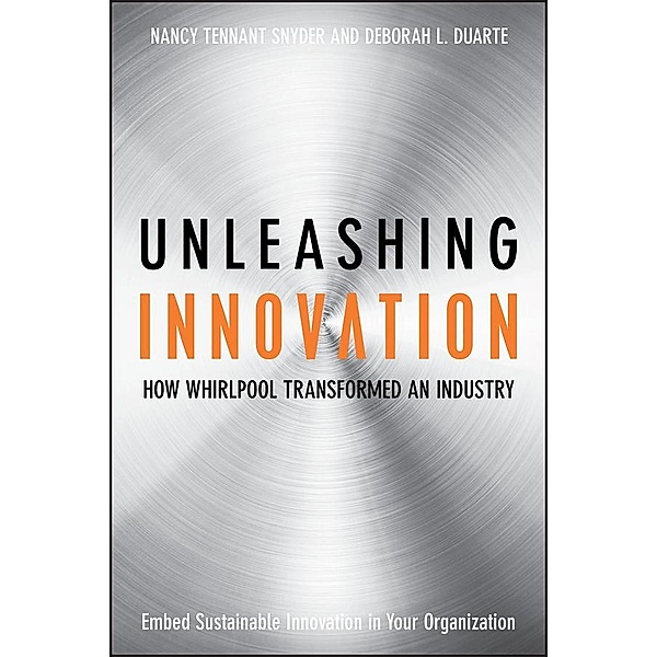 Unleashing Innovation, Nancy Tennant Snyder, Deborah L. Duarte