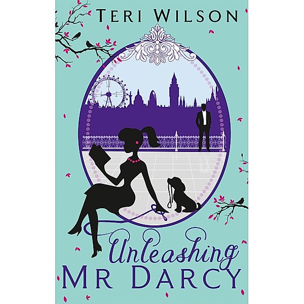 Unleashing Mr Darcy, Teri Wilson