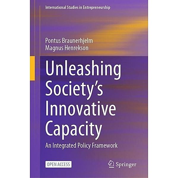 Unleashing Society's Innovative Capacity, Pontus Braunerhjelm, Magnus Henrekson
