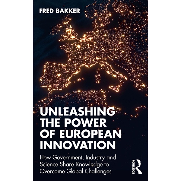 Unleashing the Power of European Innovation, Fred Bakker