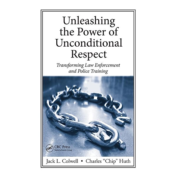 Unleashing the Power of Unconditional Respect, Jack Colwell, Charles Huth