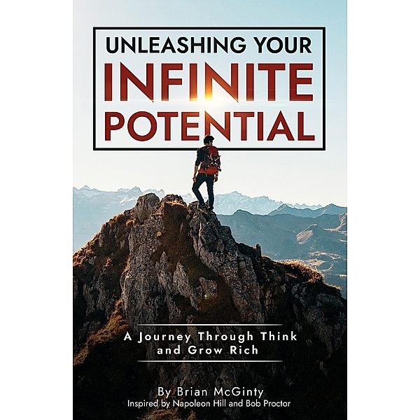 Unleashing Your Infinite Potential, Brian Mcginty