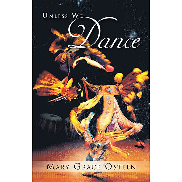 Unless We Dance, Mary Grace Osteen