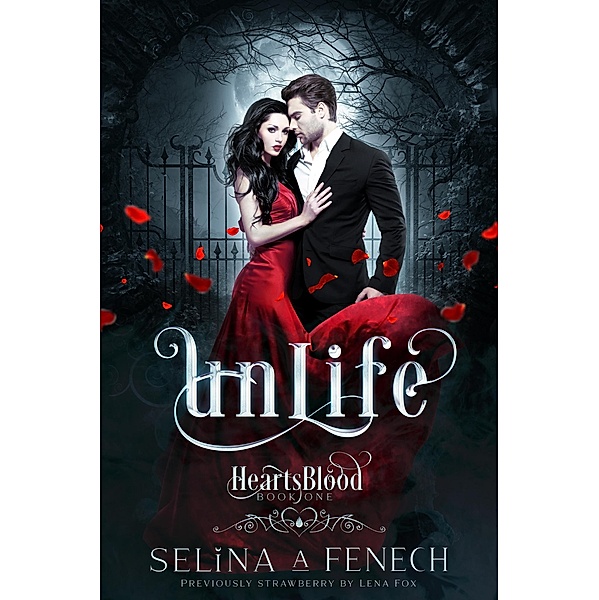 Unlife (Heartsblood, #1) / Heartsblood, Selina A. Fenech