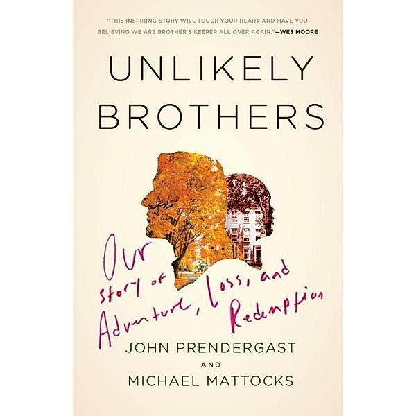 Unlikely Brothers, John Prendergast, Michael Mattocks