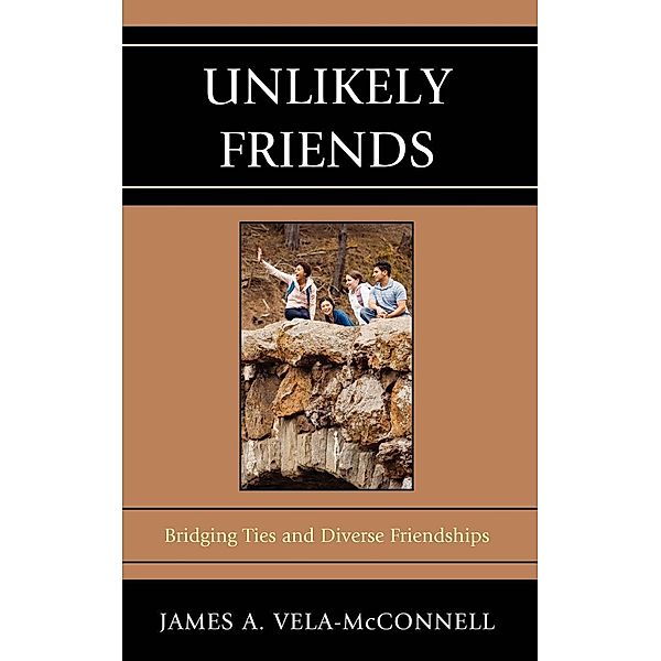 Unlikely Friends, James A. Vela-Mcconnell