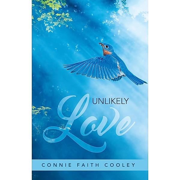 Unlikely Love, Connie Faith Cooley