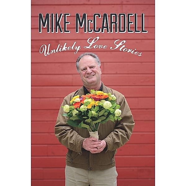 Unlikely Love Stories, Mike Mccardell