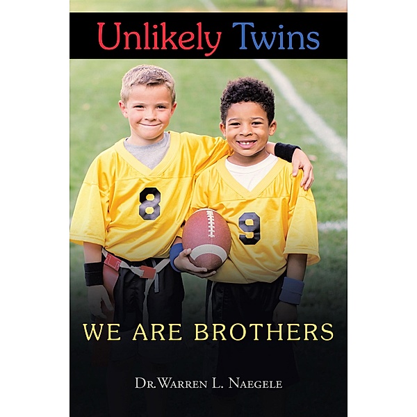 Unlikely Twins, Warren L. Naegele