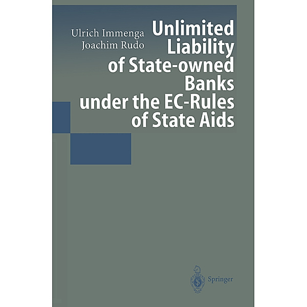 Unlimited Liability of State-owned Banks under the EC-Rules of State Aids, Ulrich Immenga, Joachim Rudo
