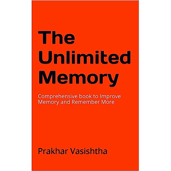 Unlimited Memory, Prakhar Vasishtha