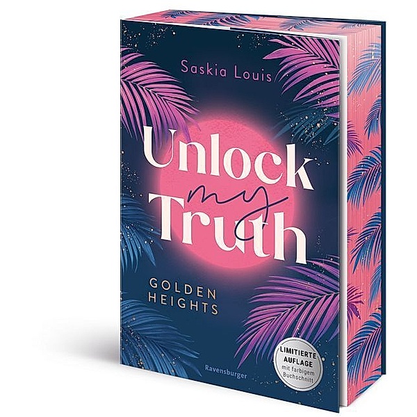 Unlock My Truth. Golden-Heights-Reihe, Band 2 (humorvolle New-Adult-Romance für alle Fans von Stella Tack | Limitierte Auflage mit Farbschnitt), Saskia Louis