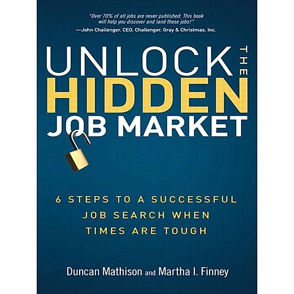 Unlock the Hidden Job Market, Duncan Mathison, Martha Finney