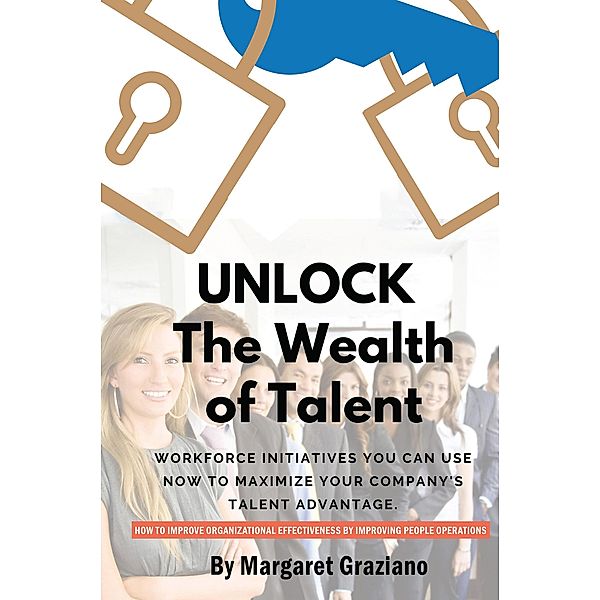 Unlock The Wealth of Talent, Margaret Graziano