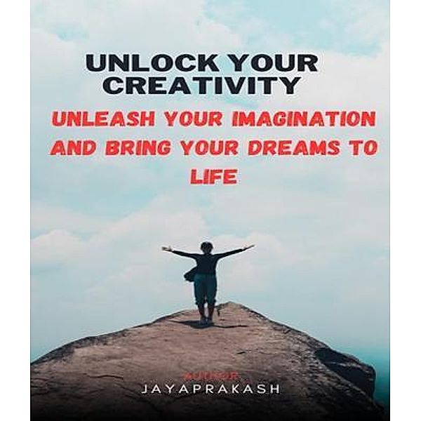 Unlock Your Creativity, Jayaprakash Lm