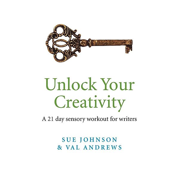 Unlock Your Creativity / Compass Books, Sue Johnson, Val Andrews