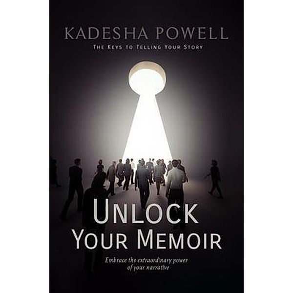 Unlock Your Memoir / KayDee Travels and Media, LLC, Kadesha Powell