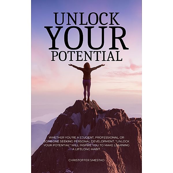 Unlock Your Potential, Christoffer Smestad