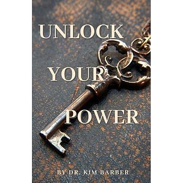 Unlock Your Power, Kim Barber