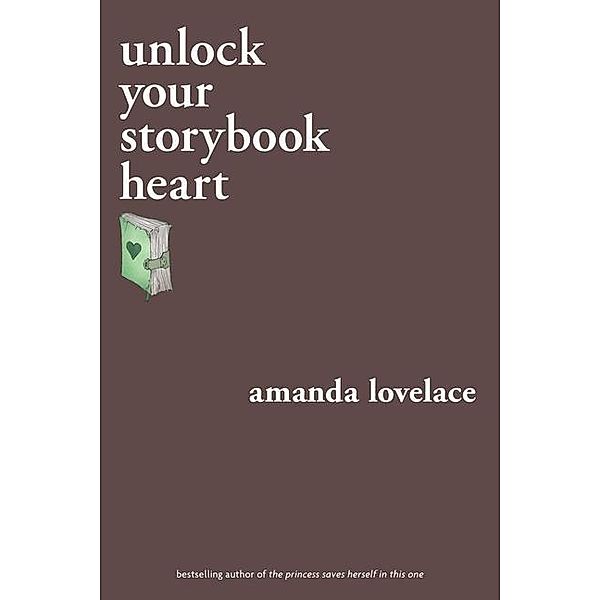 Unlock Your Storybook Heart, Amanda Lovelace