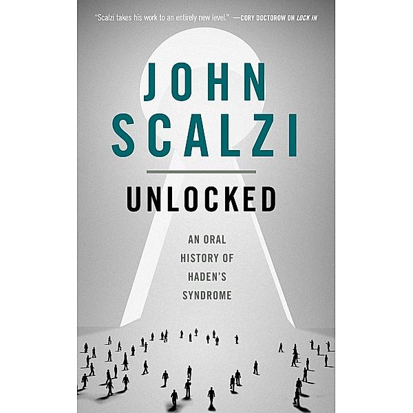 Unlocked / The Lock In Series Bd.3, John Scalzi