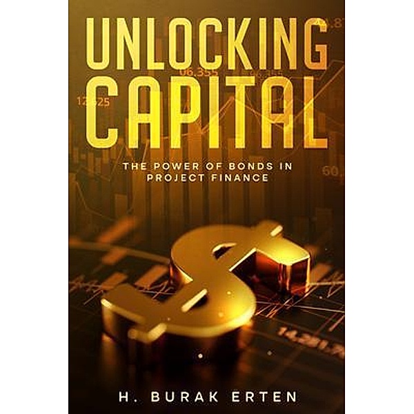 Unlocking Capital / Unlocking Capital Bd.1, Huseyin Burak Erten