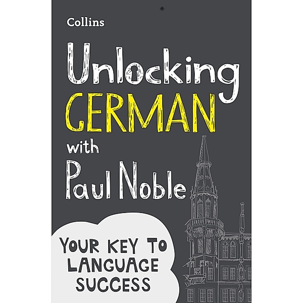 Unlocking German with Paul Noble, Paul Noble