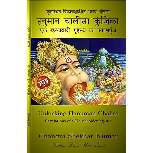 Unlocking Hanuman Chalisa: Revelations of a Householder Mystic, Chandra Shekhar Kumar