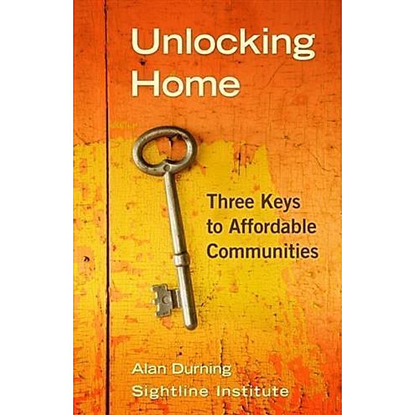 Unlocking Home, Alan Durning