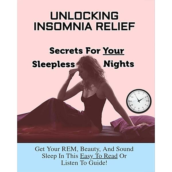 Unlocking Insomnia Relief Secrets For Your Sleepless Nights, Kyle Swanson