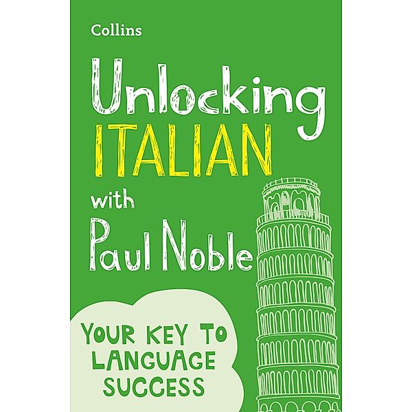 Unlocking Italian with Paul Noble, Paul Noble