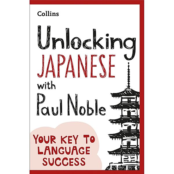 Unlocking Japanese with Paul Noble, Paul Noble