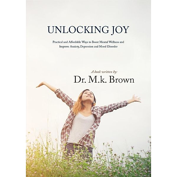 Unlocking Joy., M. K. Brown