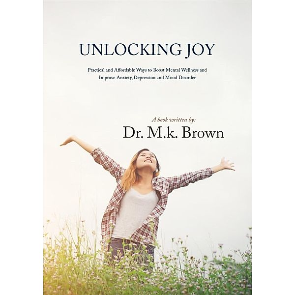 Unlocking Joy, M. K. Brown