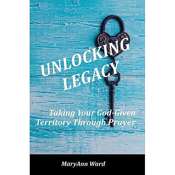 Unlocking Legacy, Maryann Ward