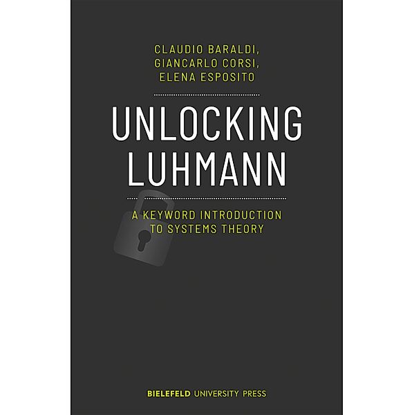 Unlocking Luhmann, Claudio Baraldi, Giancarlo Corsi, Elena Esposito