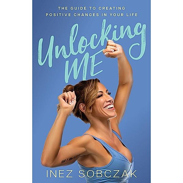 Unlocking Me, Inez Sobczak