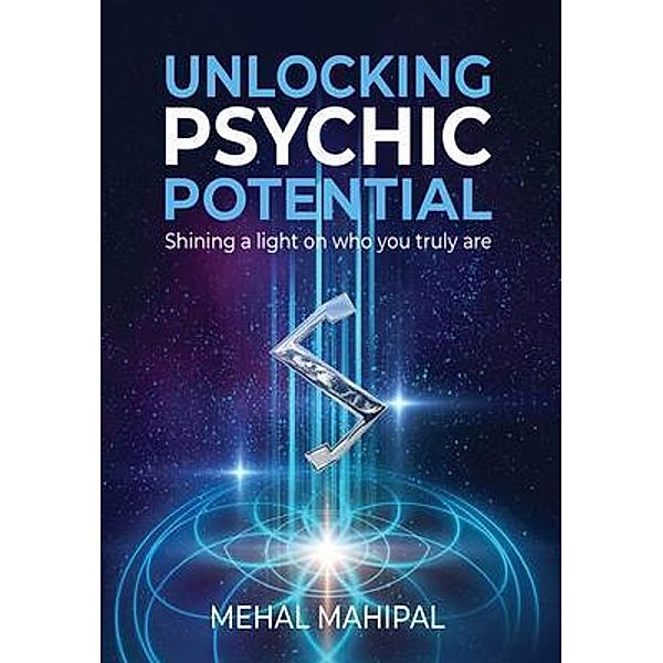 Unlocking Psychic Potential, Mehal Mahipal