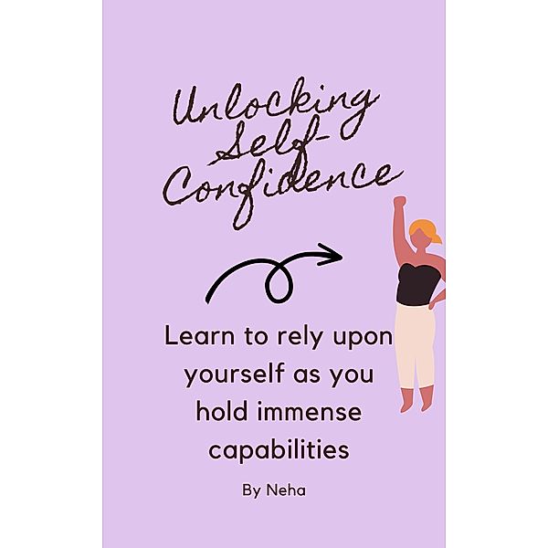 Unlocking Self-Confidence, Neha