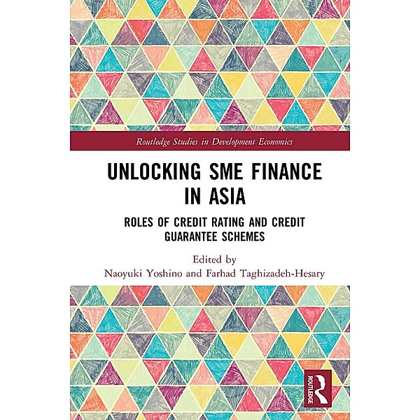 Unlocking SME Finance in Asia / Routledge Studies in Development Economics