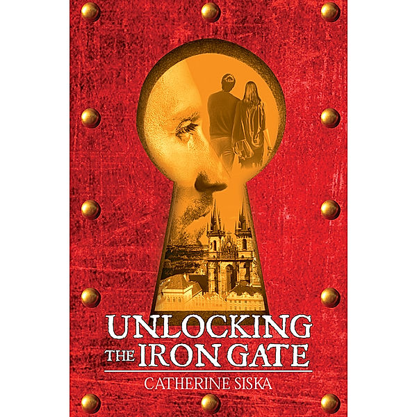 Unlocking the Iron Gate, Catherine Siska