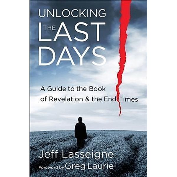 Unlocking the Last Days, Jeff Lasseigne