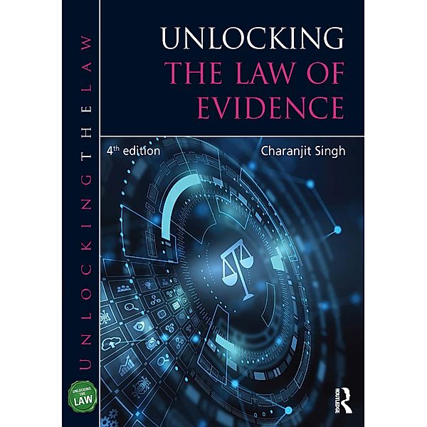 Unlocking the Law of Evidence, Charanjit Singh