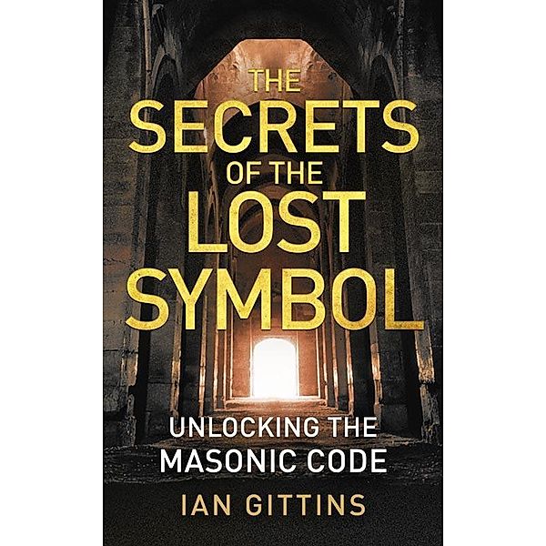 Unlocking the Masonic Code, Ian Gittins