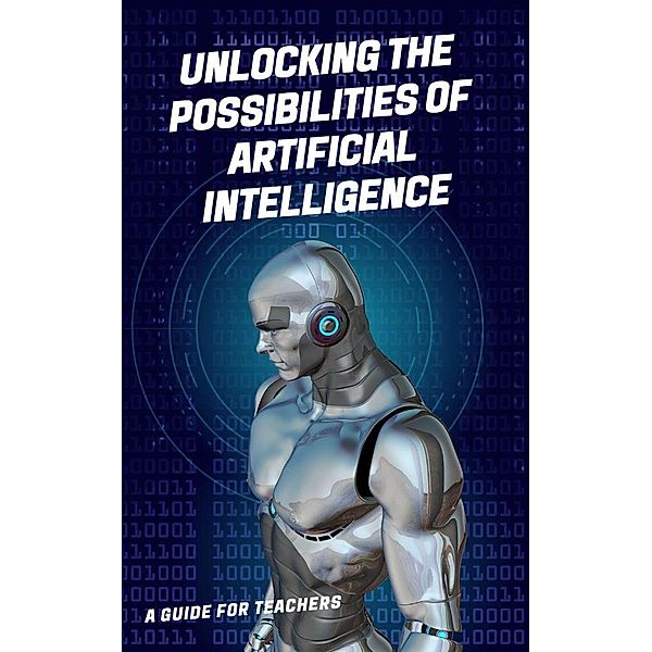 Unlocking the Possibilities of Artificial Intelligence, William Uc