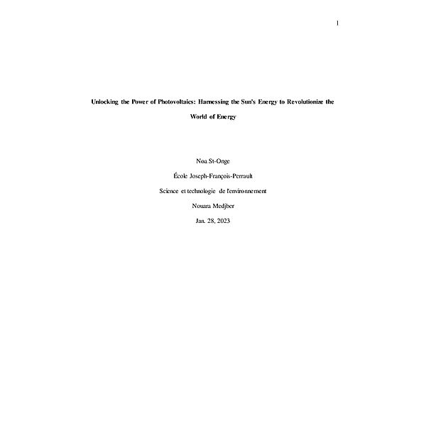 Unlocking the Power of Photovoltaics: Harnessing the Sun's Energy to Revolutionize the World of Energy, Noa St-Onge