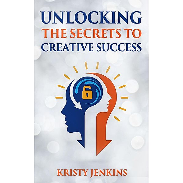 Unlocking The Secrets To Creative Success, Kristy Jenkins