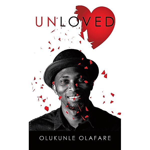 Unloved, Olukunle Olafare