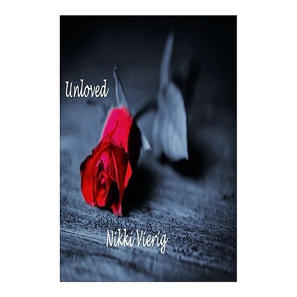 Unloved, Nikki Vierig